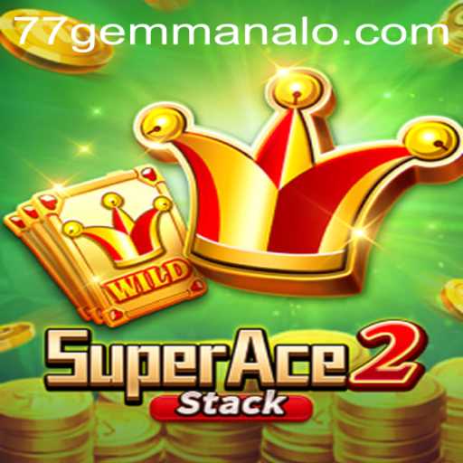 SuperAce2: Mastering the Exciting World of 77 Gem