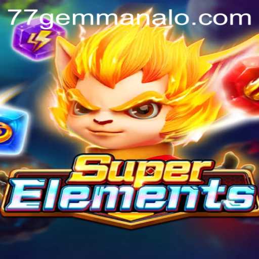 Discover the Fantastic World of SuperElements and the Mysterious 77 Gem
